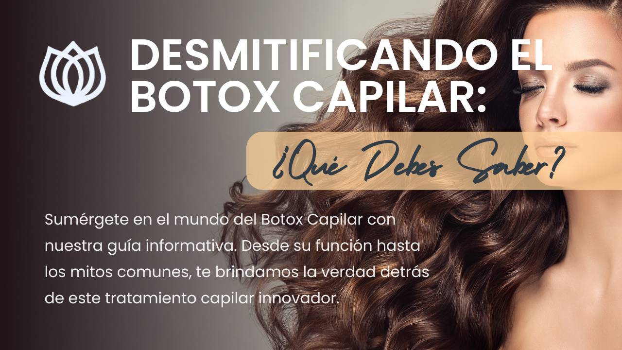 Desmitificando el Botox Capilar: ¿Qué Debes Saber?